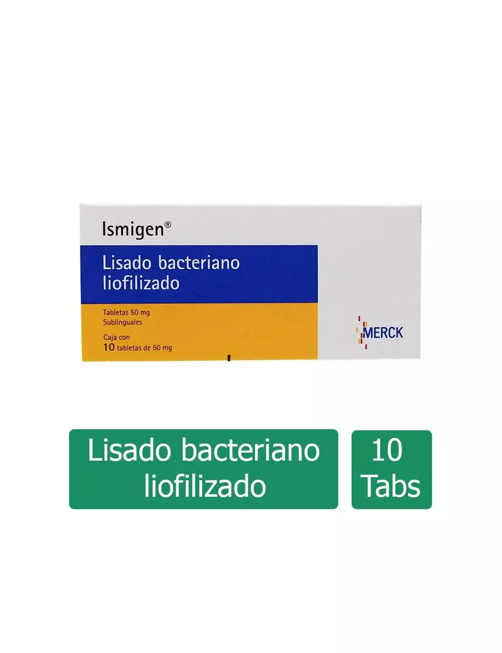 Ismigen® 50 mg (Lisado Bacteriano Liofilizado) - 10 tabletas - Merck